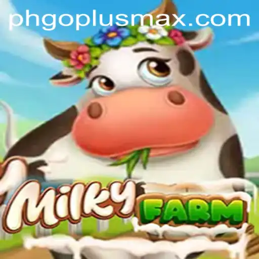 Discover the Fascinating World of MilkyFarm and Its Unique Goplusmax Feature