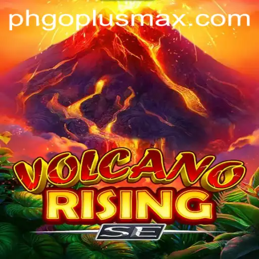 Exploring the Thrilling World of VolcanoRisingSE with GoPlusMax